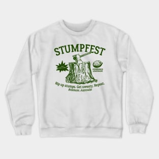 Stumpfest Bad Green!, Brisbane Australia Crewneck Sweatshirt